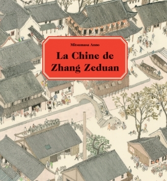 Chine de zhang zeduan (La) - MITSUMASA ANNO - EDL