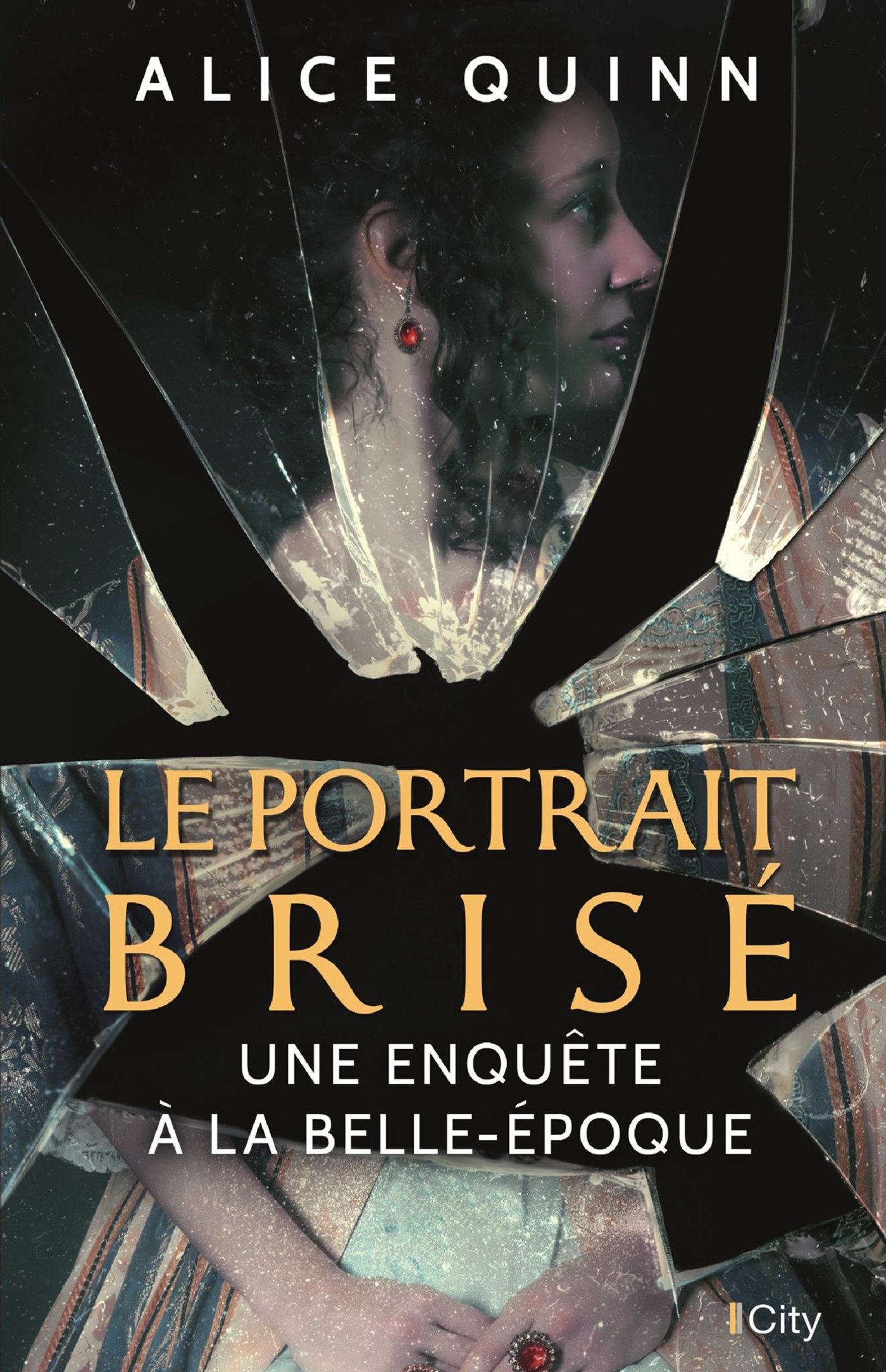 Le portrait brisé - Alice Quinn - CITY