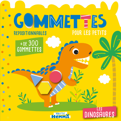 Mon P'tit Hemma Gommettes pour les petits - Les dinosaures - Carotte et compagnie Carotte et compagnie - HEMMA