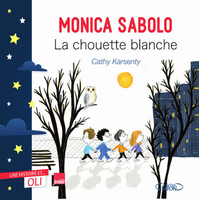 OLI - La chouette blanche - Monica Sabolo - MICHEL LAFON