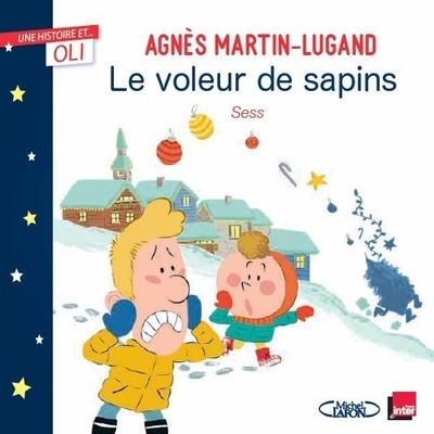 OLI - Le voleur de sapins - Agnès Martin-Lugand - MICHEL LAFON