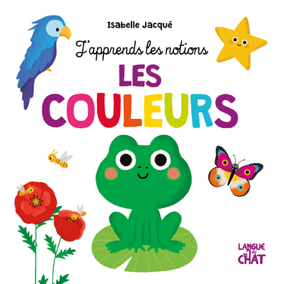 Les couleurs - J'apprends les notions - Isabelle Jacqué - LANGUE AU CHAT