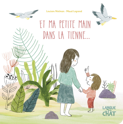 Et ma petite main dans la tienne ... - Maud Legrand - LANGUE AU CHAT