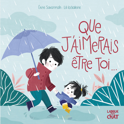 Que j'aimerais être toi - Erine Savannah - LANGUE AU CHAT