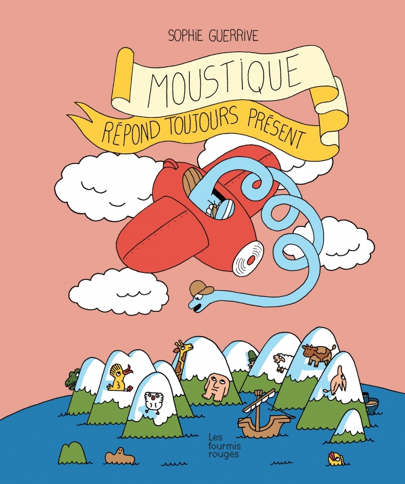 Moustique répond toujours présent - Sophie Guerrive - FOURMIS ROUGES