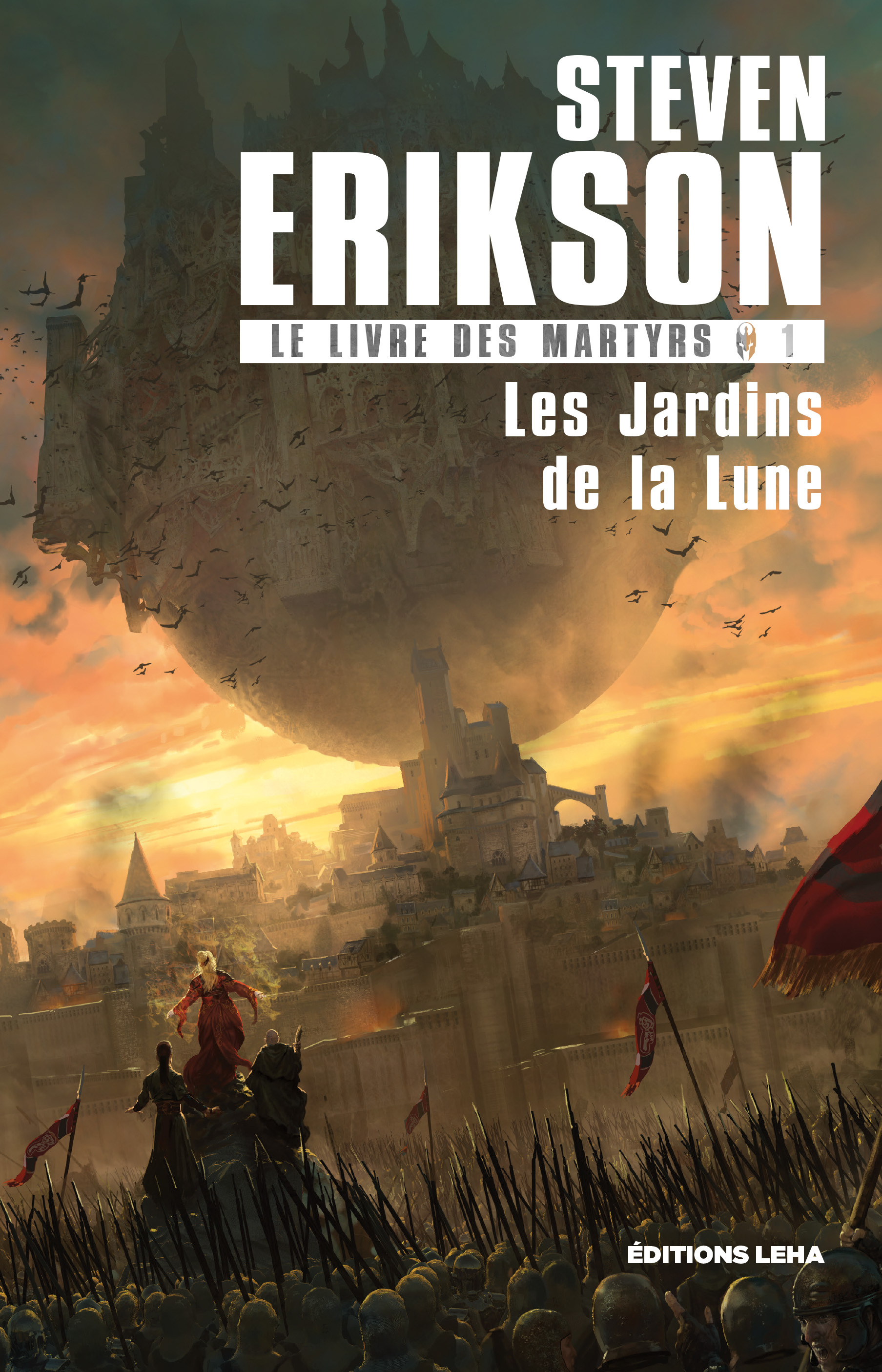 LE LIVRE DES MARTYRS T1 LES JARDINS DE LA LUNE - ERIKSON STEVEN - LEHA