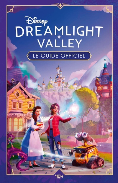 Disney Dreamlight Valley - Le guide officiel - The Walt Disney compagny The Walt Disney compagny - 404 EDITIONS