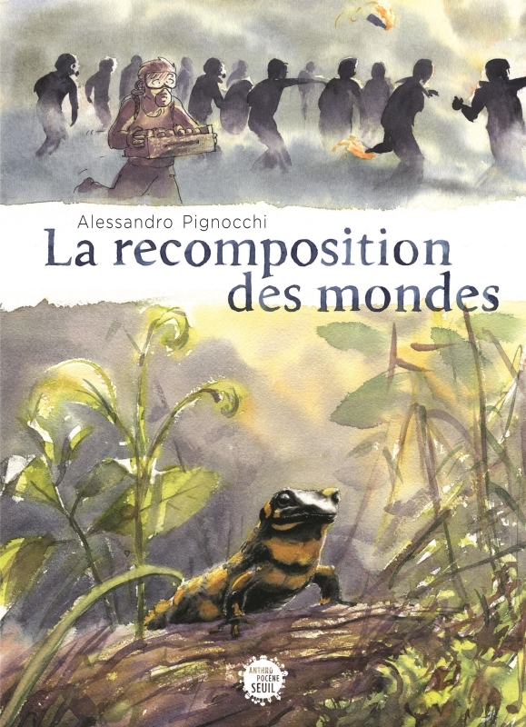 La Recomposition des mondes - Alessandro Pignocchi - SEUIL