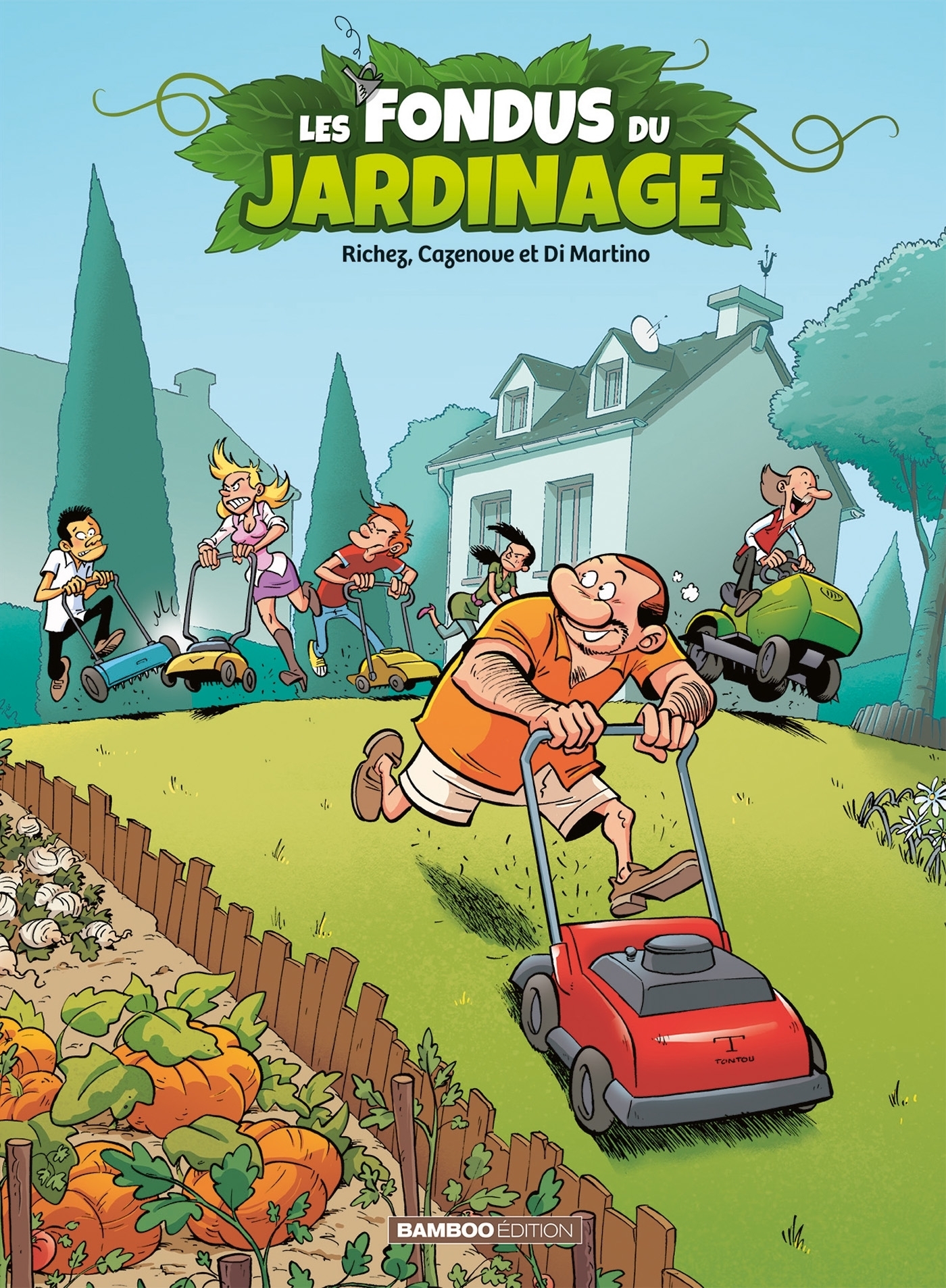 Les Fondus du jardinage - tome 01 - Richard Di Martino - BAMBOO