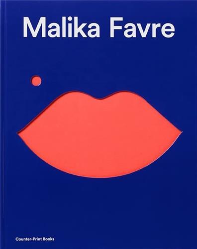 Malika Favre 2d edition /anglais -  FAVRE MALIKA - COUNTER PRINT