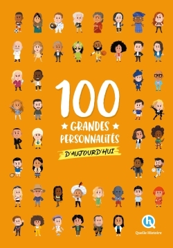 100 GRANDES PERSONNALITÉS D'AUJOURD'HUI - GAY LAURENCE - QUELLE HISTOIRE