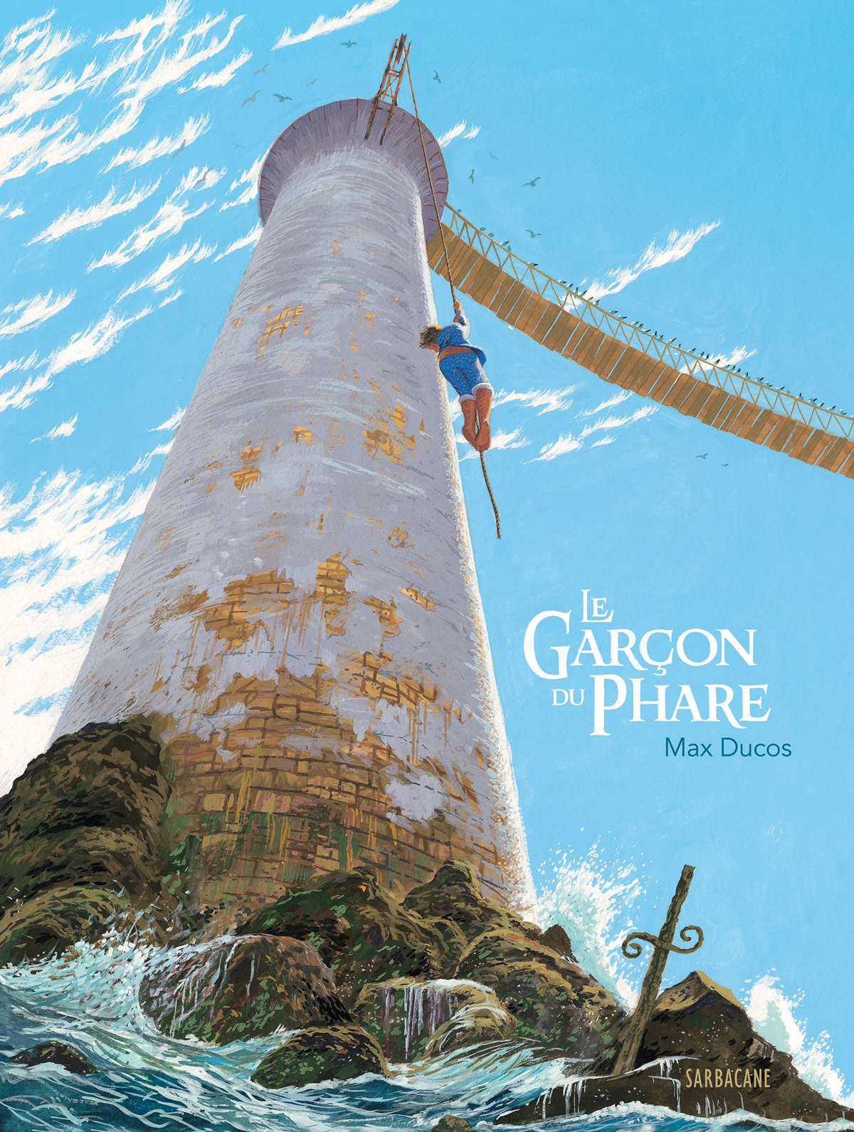 LE GARÇON DU PHARE - DUCOS MAX - SARBACANE