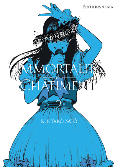 IMMORTALITÉ ET CHÂTIMENT - TOME 2 - SATO KENTARO - AKATA