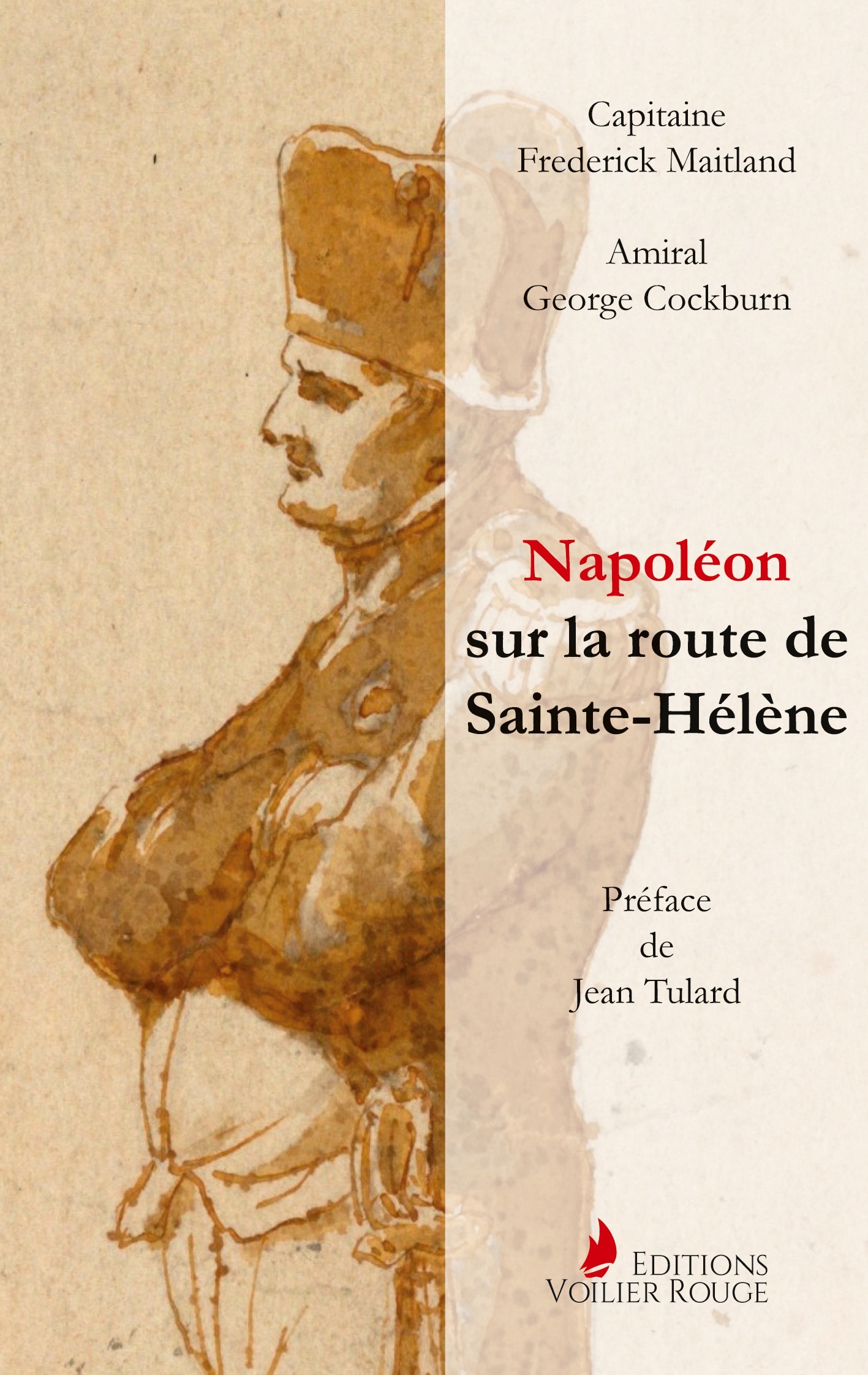 Napoléon sur la route de Sainte-Hélène - Frederick Maitland - VOILIER ROUGE