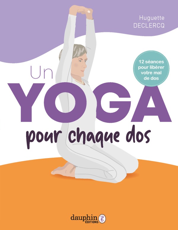 UN YOGA POUR CHAQUE DOS - DECLERCQ HUGUETTE - DAUPHIN