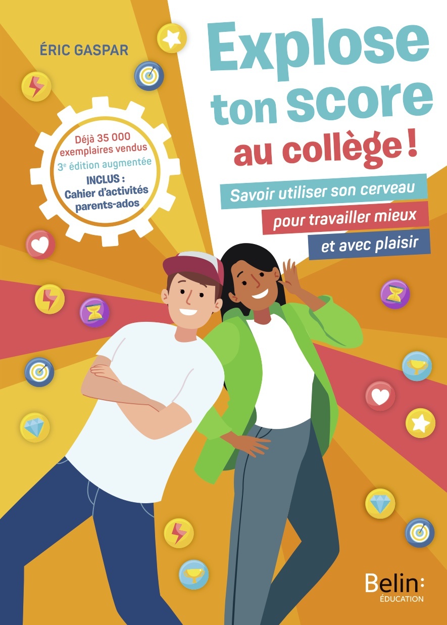 EXPLOSE TON SCORE AU COLLÈGE ! - GASPAR ERIC - BELIN EDUCATION