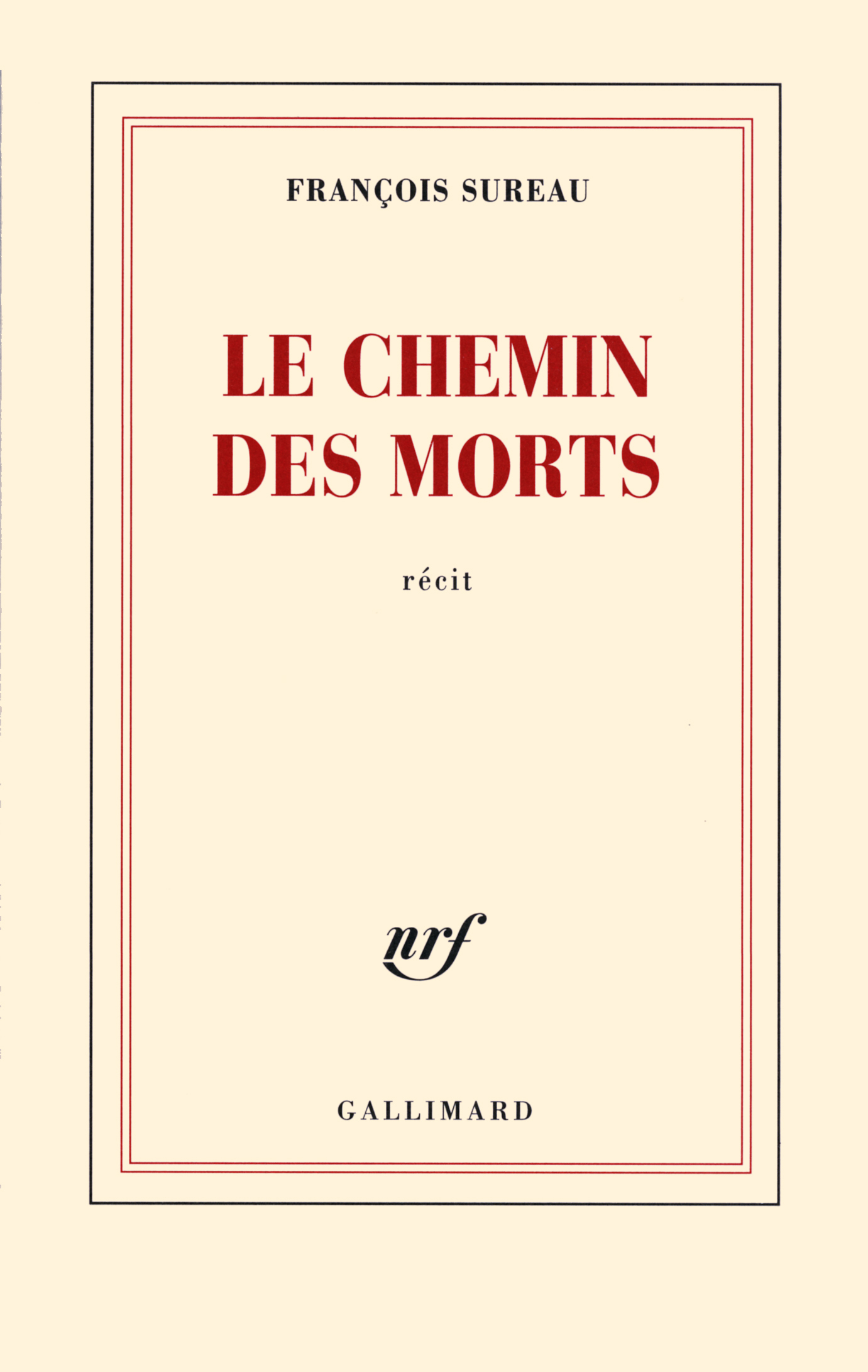 LE CHEMIN DES MORTS - SUREAU FRANCOIS - GALLIMARD