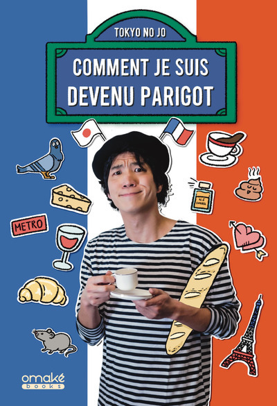 COMMENT JE SUIS DEVENU PARIGOT - TOKYONOJO . - OMAKE BOOKS