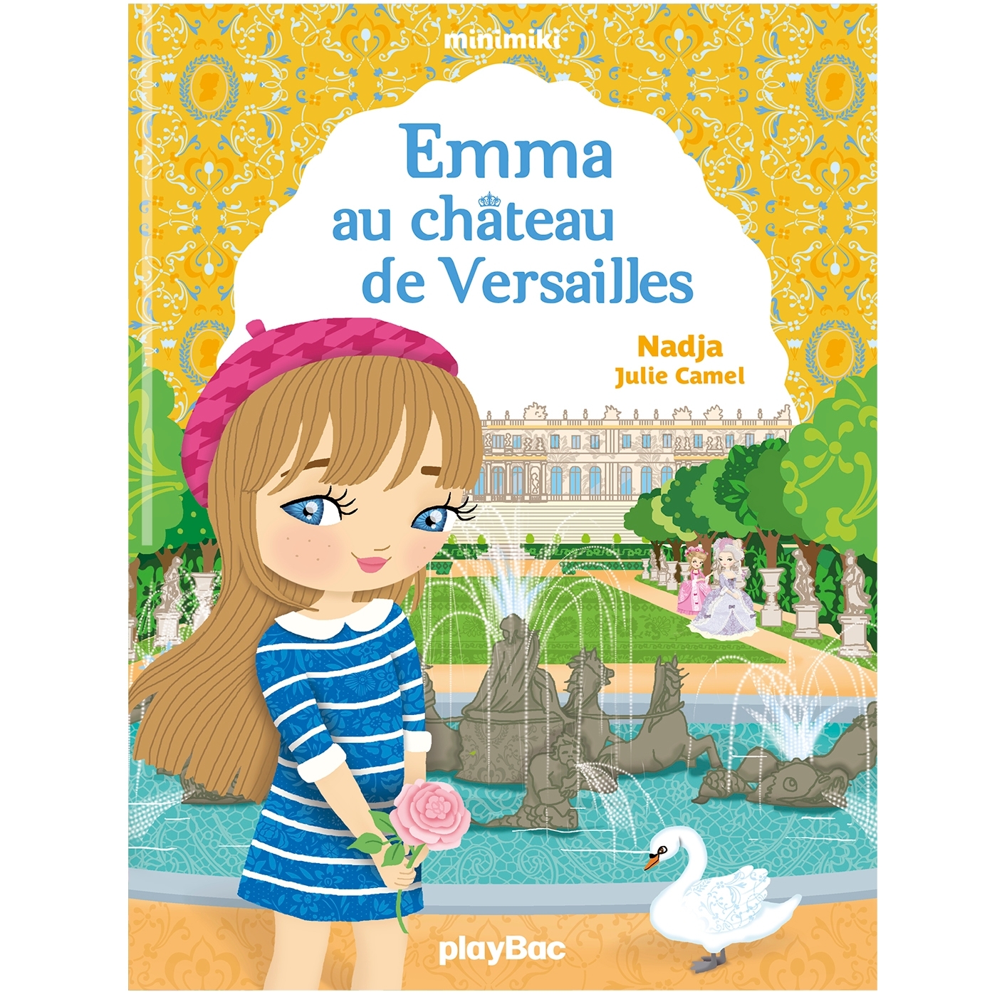 FICTION MINIMIKI MINIMIKI - EMMA AU CHÂTEAU DE VERSAILLES - TOME 22 - NADJA - PLAY BAC