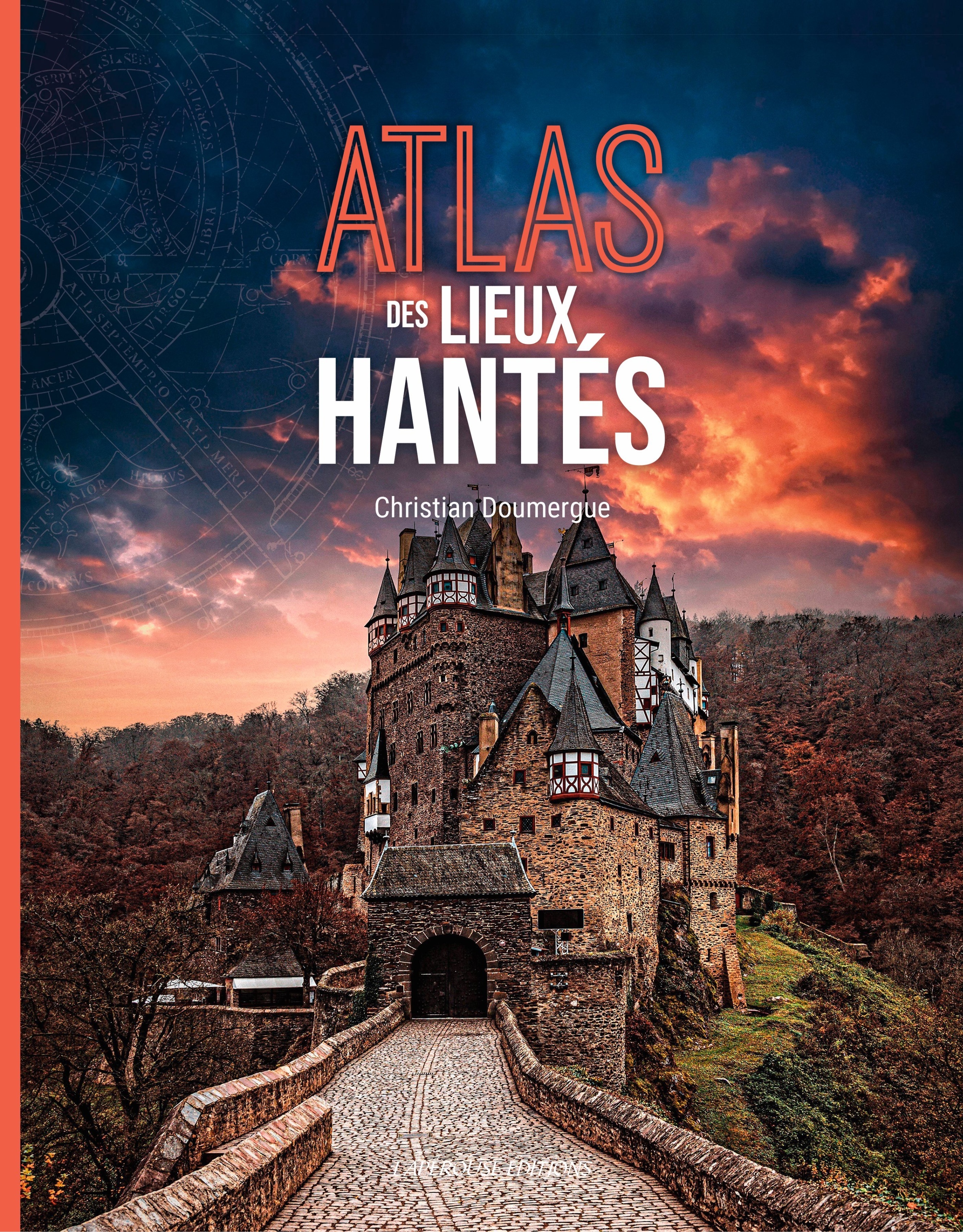 ATLAS DES LIEUX HANTES. - Christian Doumergue  - LAPEROUSE