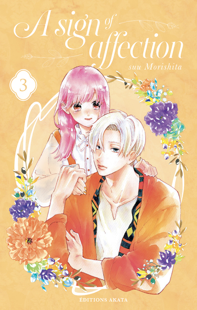 A SIGN OF AFFECTION - TOME 3 (VF) - VOL03 - MORISHITA SUU - AKATA