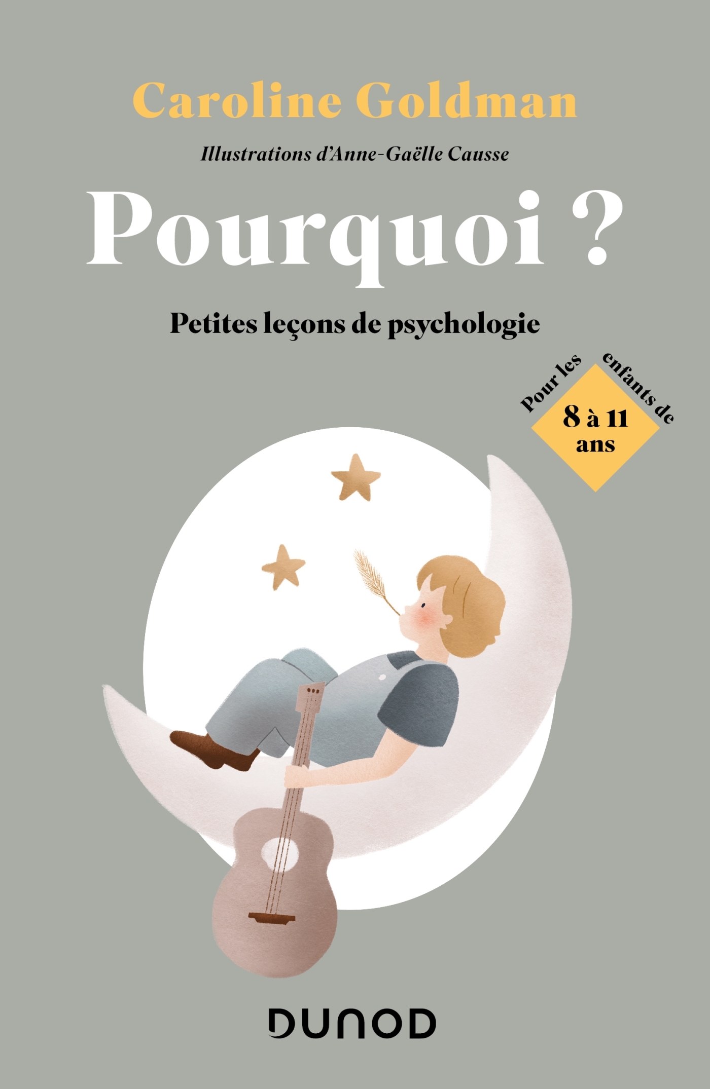 Pourquoi ? Pour les enfants de 8 à 11 ans - Caroline Goldman - DUNOD