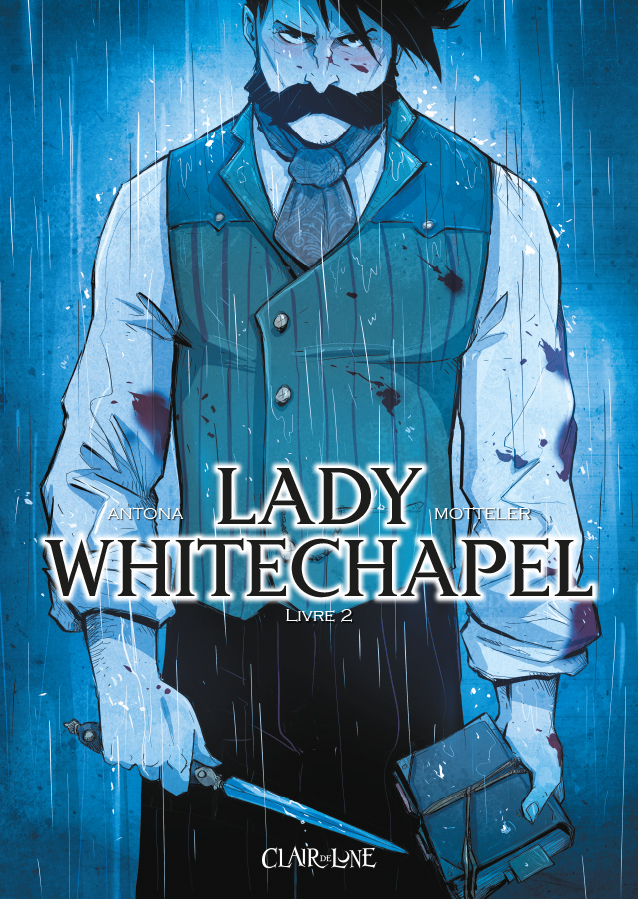 Lady Whitechapel T2 - Meurtre au Paradis – Livre 2 / 2 - Nicolas ANTONA - CLAIR DE LUNE