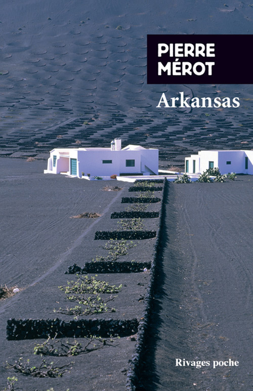 Arkansas - Pierre Mérot - RIVAGES