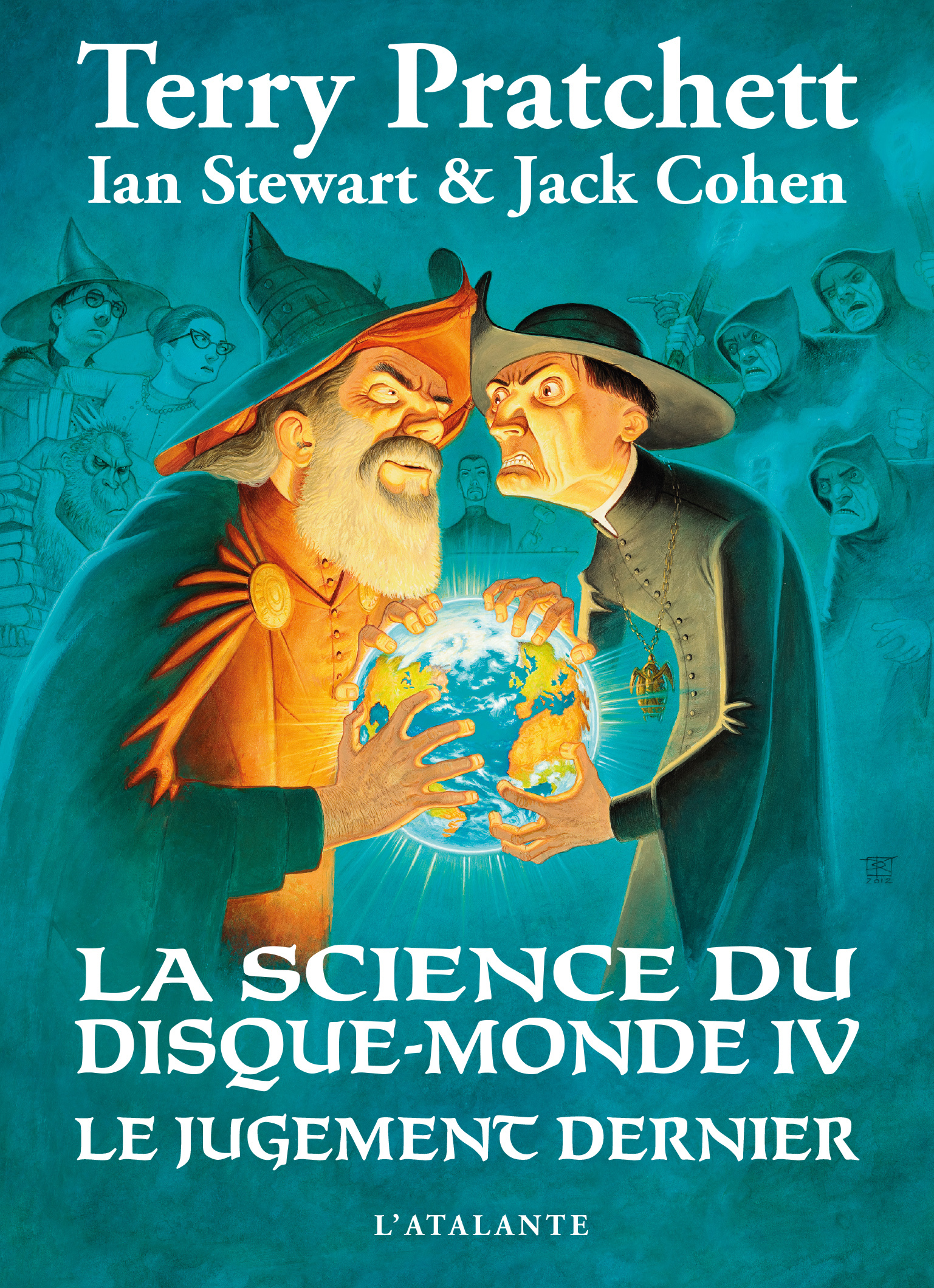 LA SCIENCE DU DISQUE-MONDE - T04 - LE JUGEMENT DERNIER - PRATCHETT/STEWART - ATALANTE