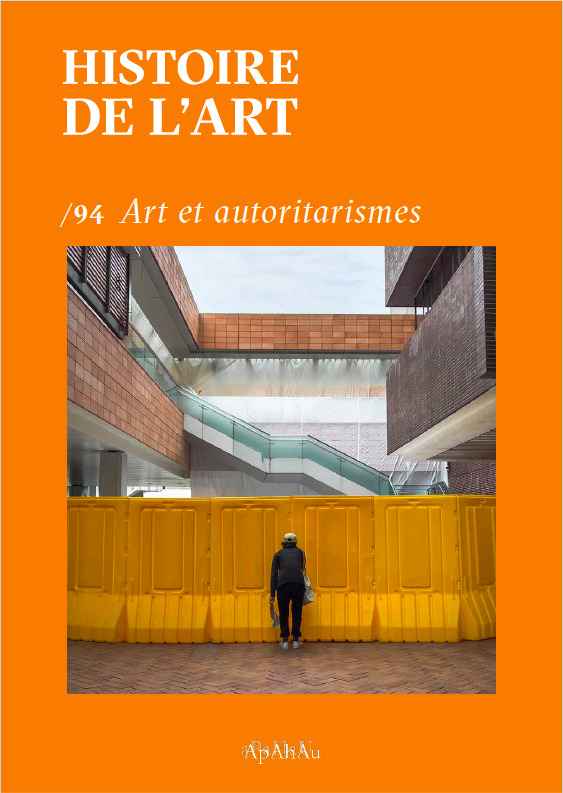 HISTOIRE DE L'ART N° 94 : ART ET AUTORITARISMES - DÉCEMBRE 2024 - REVUE HISTOIRE DE L'ART - REVUE HIST ART