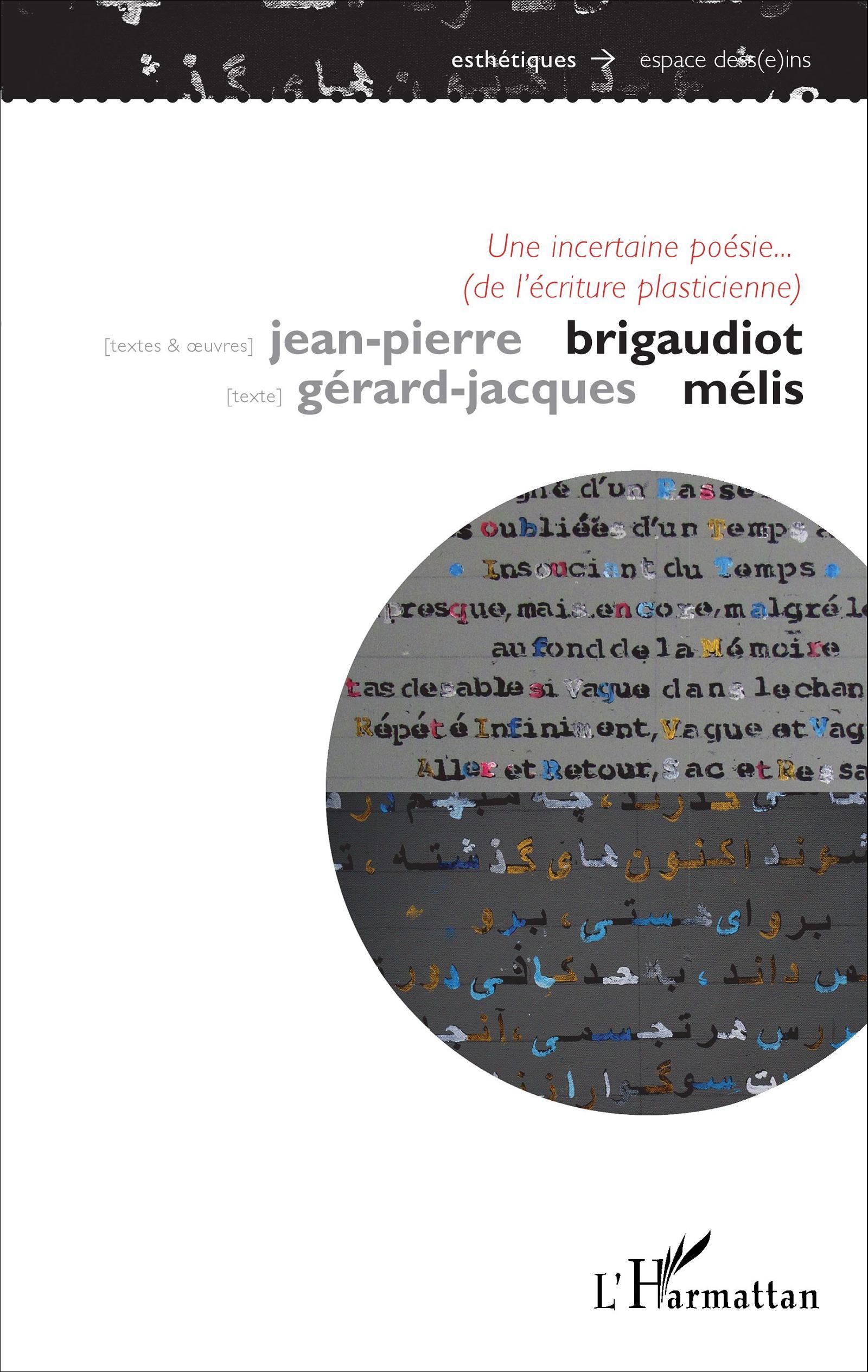 Une incertaine poésie... (de l'écriture plasticienne) - Gérard-Jacques Mélis - L'HARMATTAN