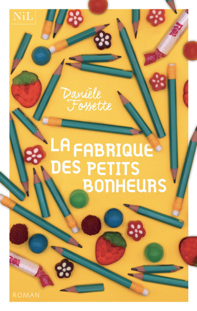 LA FABRIQUE DES PETITS BONHEURS - FOSSETTE DANIELE - NIL