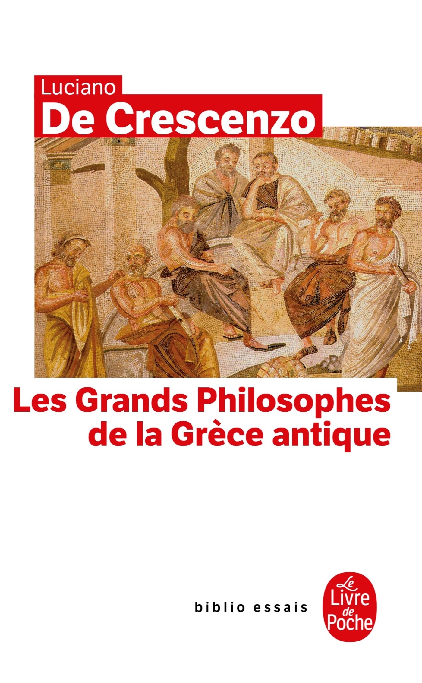 Les Grands Philosophes de la Grece Antique - Bertrand Levergeois - LGF