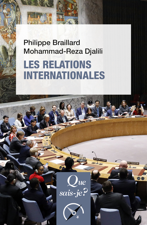 LES RELATIONS INTERNATIONALES - BRAILLARD PHILIPPE - QUE SAIS JE