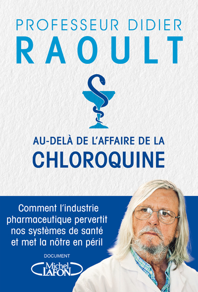 AU-DELA DE L'AFFAIRE DE LA CHLOROQUINE - RAOULT DIDIER - MICHEL LAFON