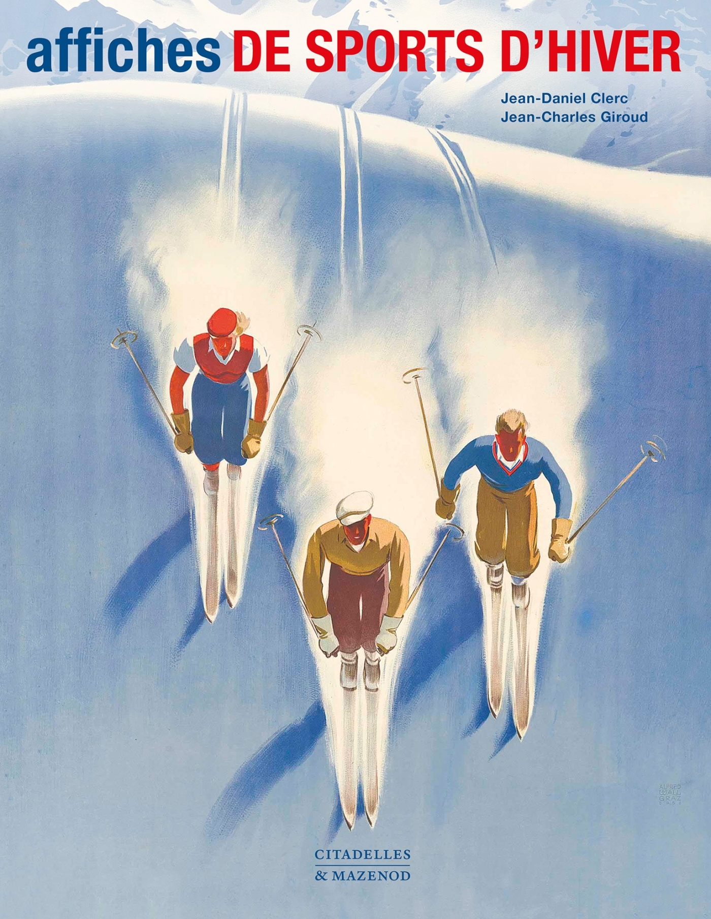 AFFICHES DES SPORTS D'HIVER RÉÉDITION - JEAN-DANIEL CLERC - CITADELLES