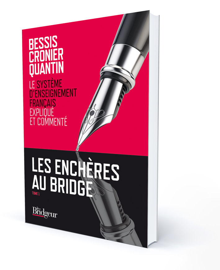 LES ENCHERES AU BRIDGE tome 1 : LE SEF EXPLIQUE ET COMMENTE -  BESSIS-CRONIER-QUANT - EPS LE BRIDGEUR