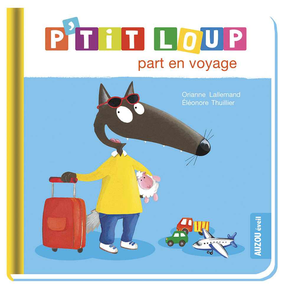 P'TIT LOUP  PART EN VOYAGE - LALLEMAND ORIANNE - AUZOU