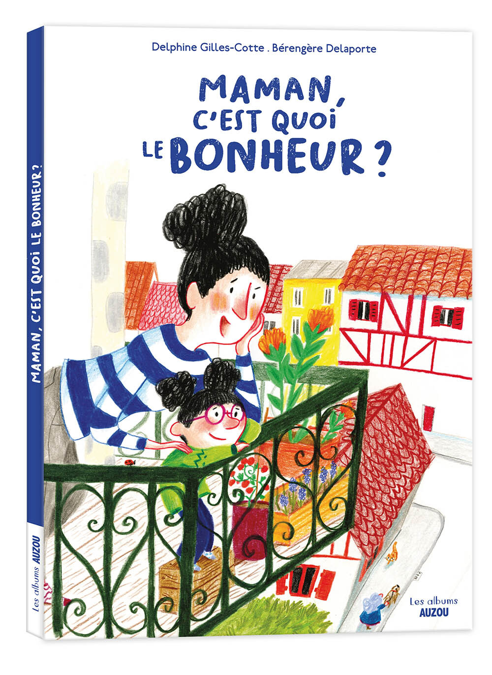 MAMAN, C'EST QUOI LE BONHEUR ? - GILLES COTTE DELPHINE - AUZOU