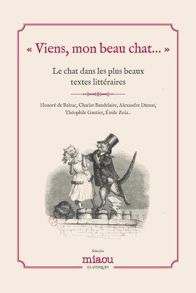 VIENS, MON BEAU CHAT... - LE CHAT DANS LES PLUS GRANDS TEXTES LITTÉRAIRES - BANVILLE THEODORE DE - EDITIONS PRISMA