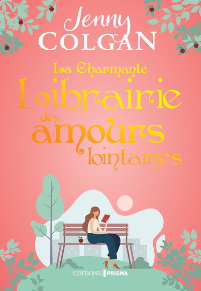 LA CHARMANTE LIBRAIRIE DES AMOURS LOINTAINES - COLGAN JENNY - EDITIONS PRISMA