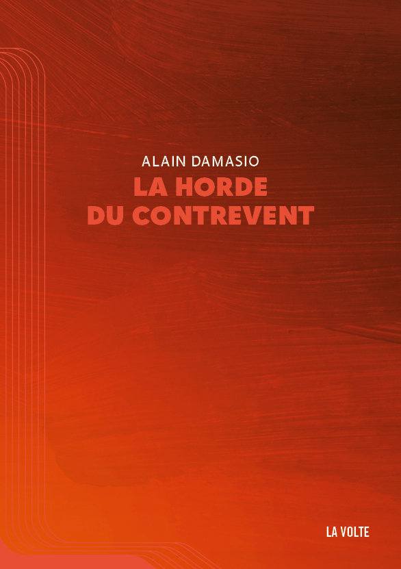 La horde du contrevent - Alain Damasio - VOLTE