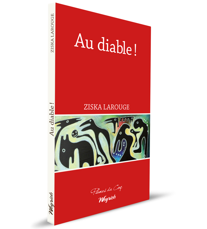 AU DIABLE! - Ziska Larouge - WEYRICH