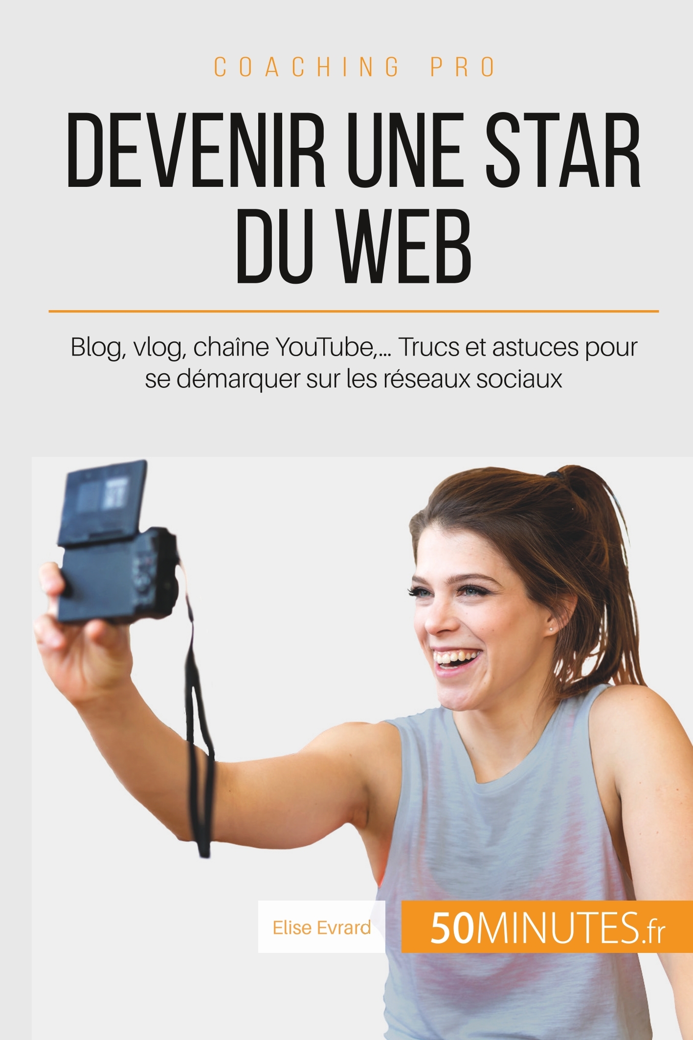 Devenir une star du Web -  50minutes - 50MINUTES.FR