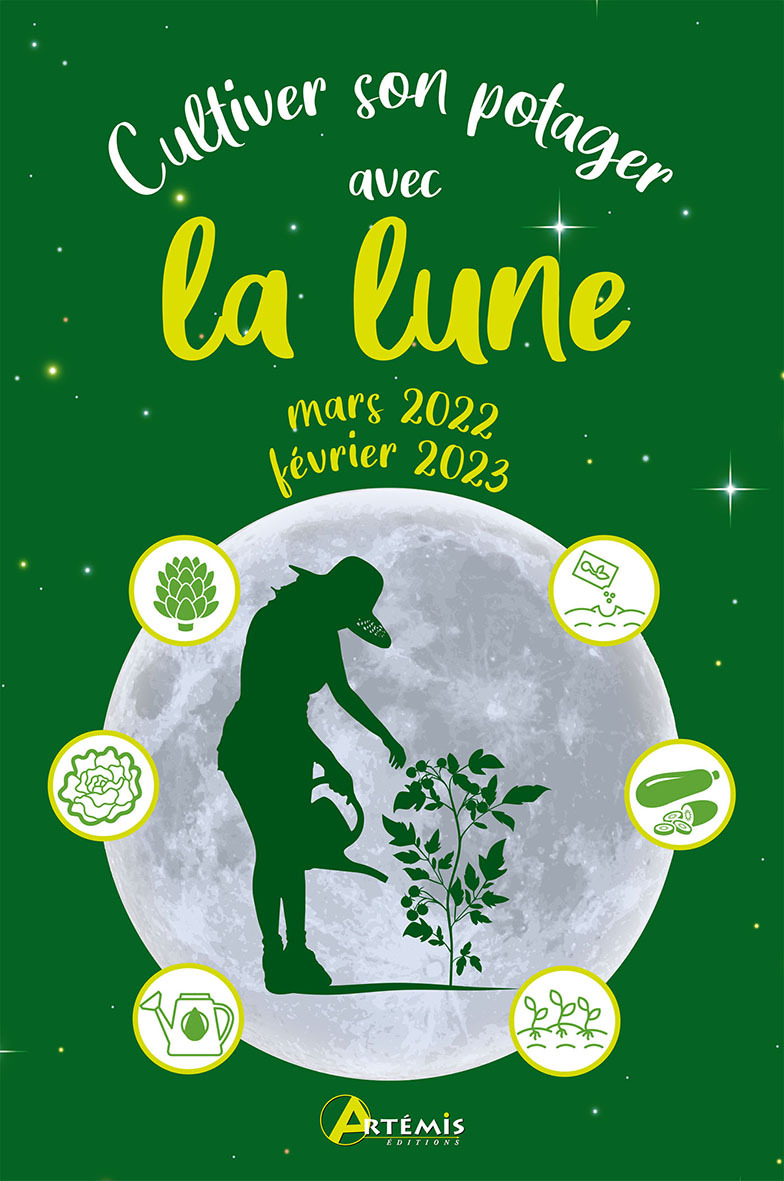 CULTIVER SON POTAGER AVEC LA LUNE MARS 2022-FÉVRIER 2023 - DELVAILLE ALICE - ARTEMIS