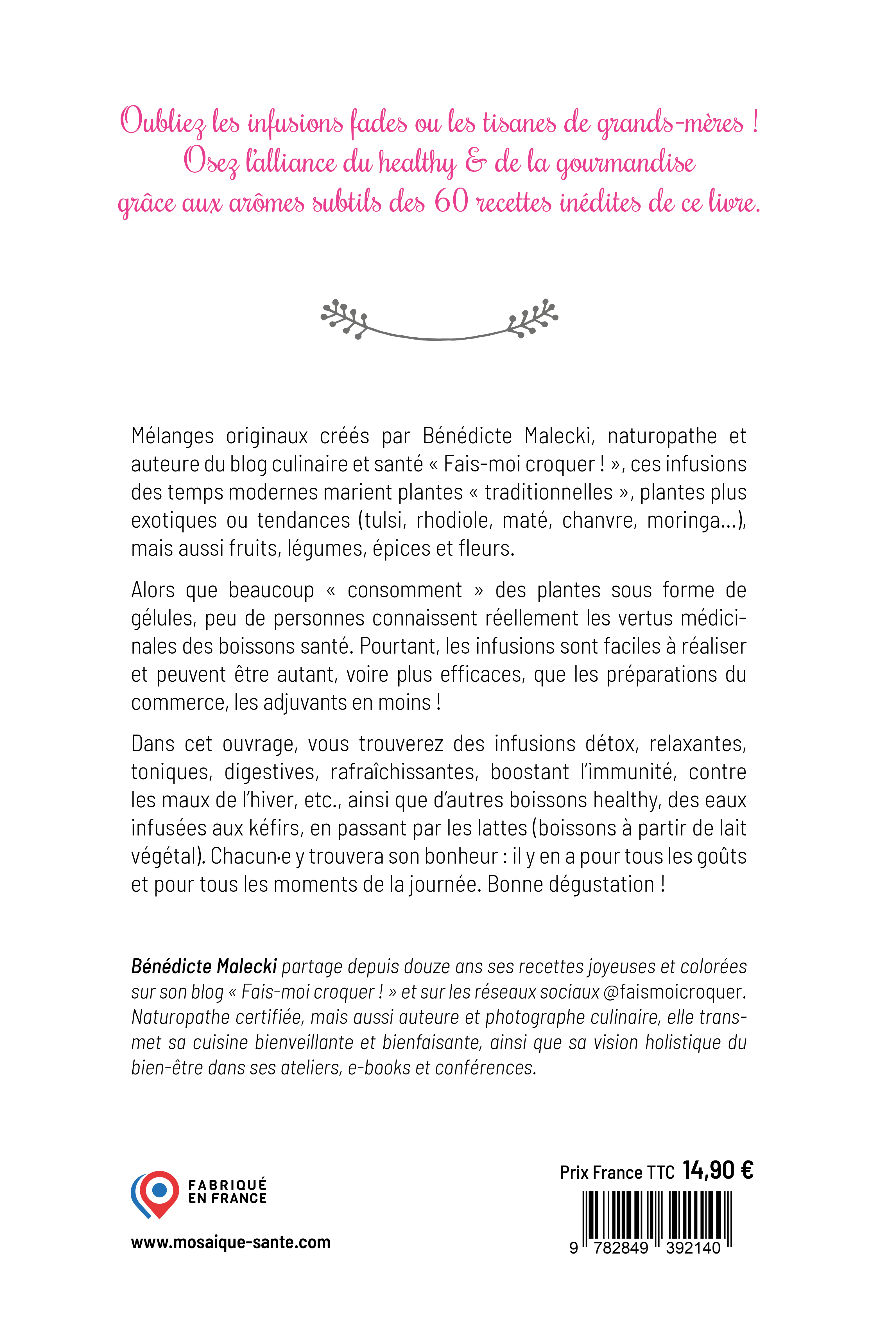 INFUSIONS & BOISSONS BIENFAISANTES - MES RECETTES HEALTHY & GOURMANDES - MALECKI BENEDICTE - MOSAIQUE SANTE