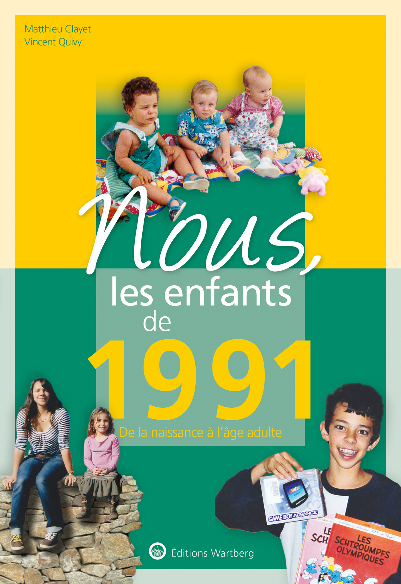 NOUS, LES ENFANTS DE 1991 - CLAYET MATTHIEU - WARTBERG