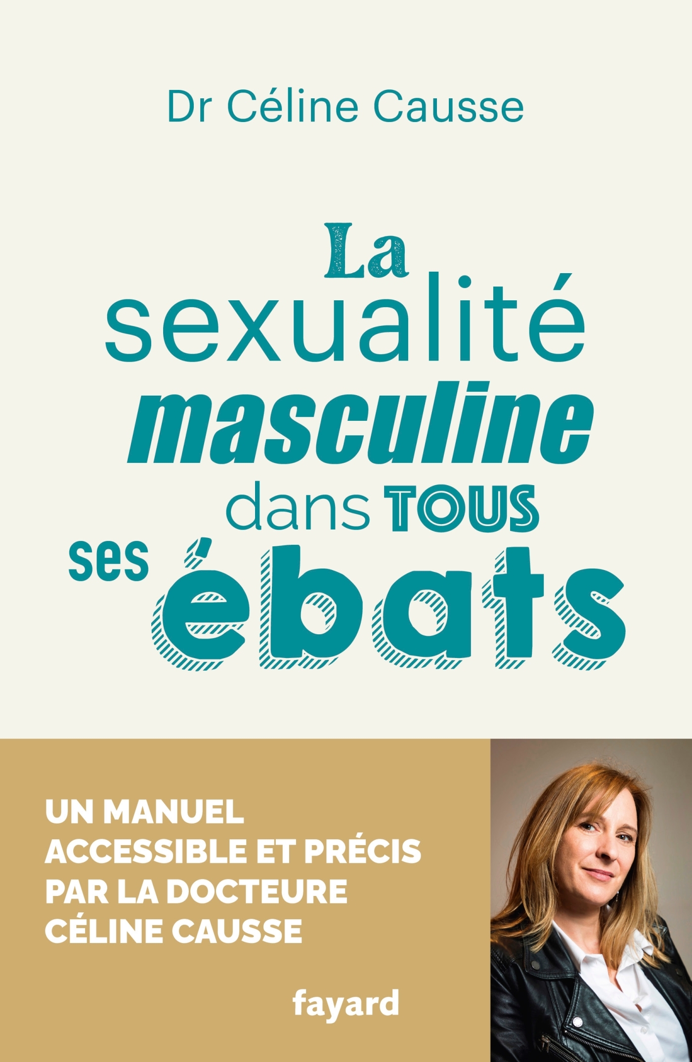 La sexualité masculine dans tous ses ébats - Céline Causse - FAYARD