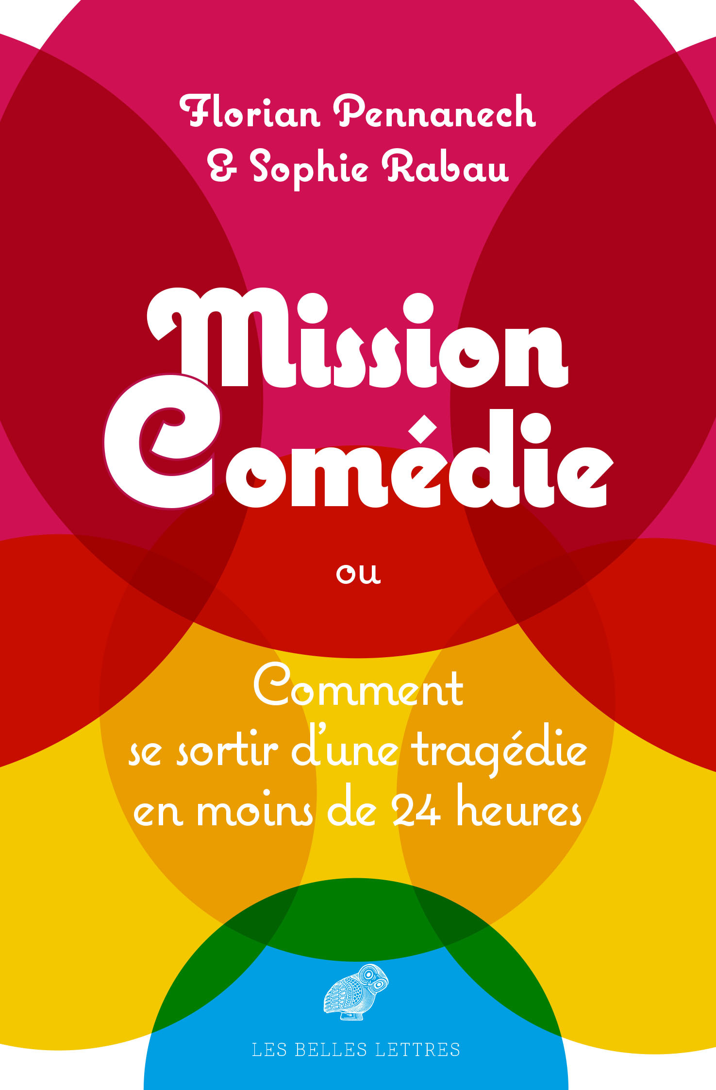 Mission : Comédie - Florian Pennanech - BELLES LETTRES