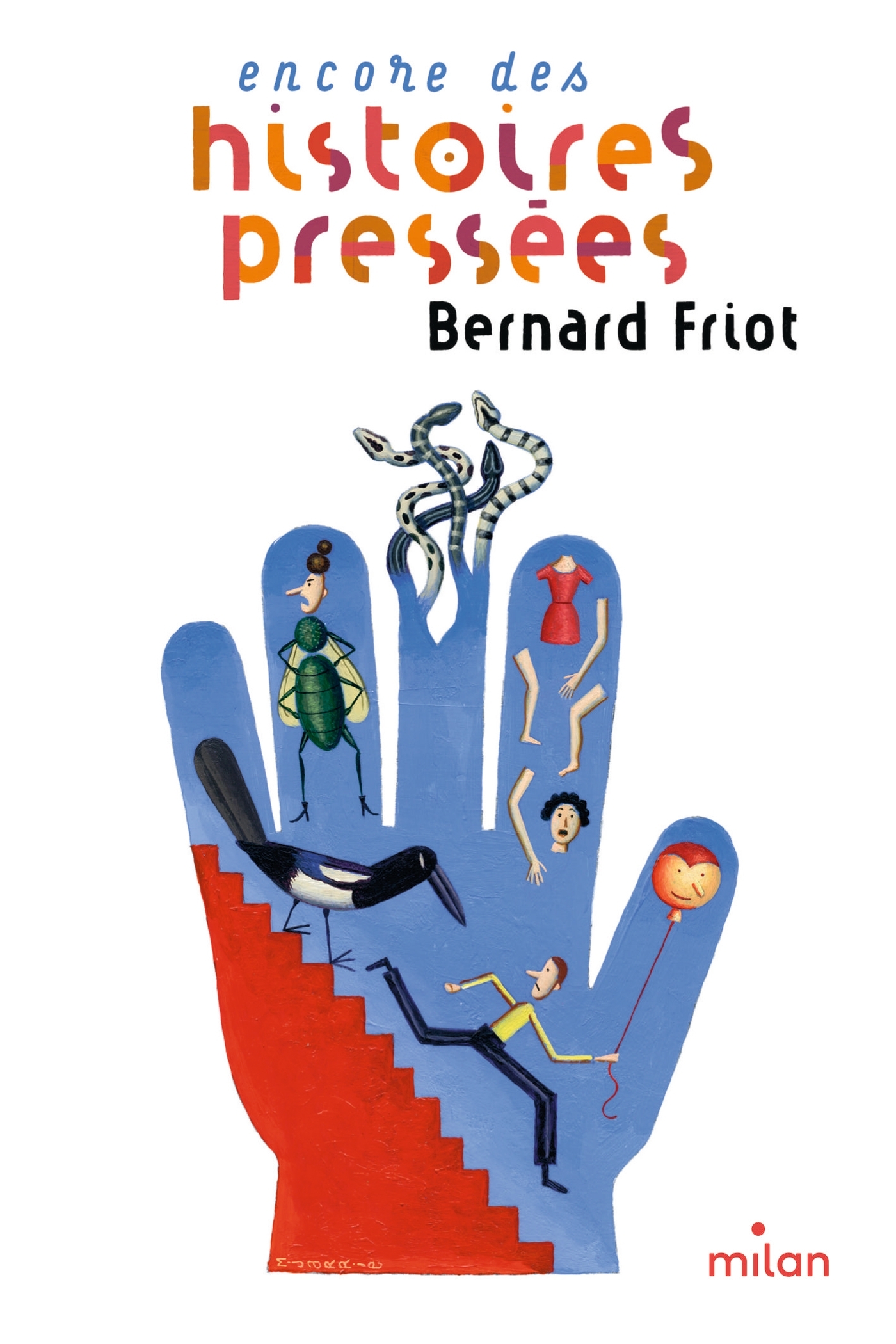 Histoires pressées, Tome 03 - Bernard Friot - MILAN